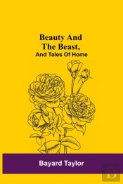 Beauty And The Beast, And Tales Of Home