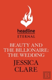 Beauty And The Billionaire: The Wedding: A Billionaire Boys Club Novella