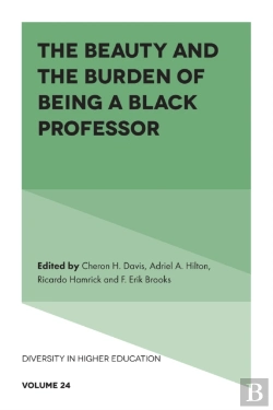 Bertrand.pt - Beauty And The Burden Of Being A Black Professor