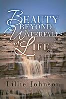 Beauty Beyond The Waterfalls Of Life