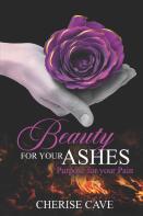 Beauty For Your Ashes