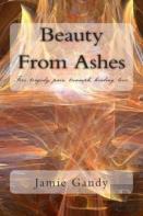 Beauty From Ashes