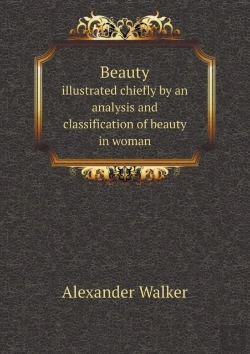 Bertrand.pt - Beauty Illustrated Chiefly By An Analysis And Classification Of Beauty In Woman