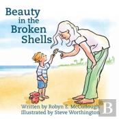 Beauty In The Broken Shells