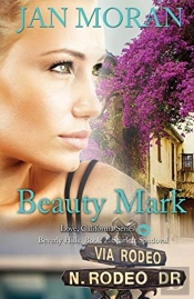 Beauty Mark (A Love, California Series Novel, Book 2)