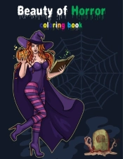 Beauty Of Horror Coloring Book