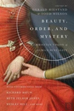 Bertrand.pt - Beauty, Order, And Mystery Â€“ A Christian Vision Of Human Sexuality