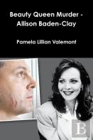 Beauty Queen Murder - Allison Baden-Clay