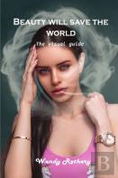 Beauty Will Save The World