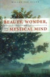 Beauty, Wonder, And The Mystical Mind