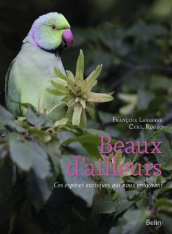 Bertrand.pt - Beaux D'Ailleurs ; Ces Espèces Exotiques Qui Nous Entourent