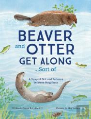 Beaver And Otter Get Along...Sort Of