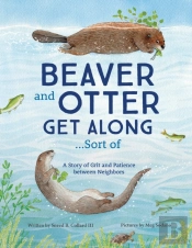 Beaver And Otter Get Along...Sort Of