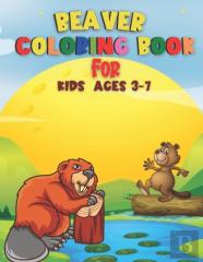 Beaver Coloring Book For Kids  Ages 3-7