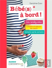 Bébé À Bord ; Mes Rendez-Vous, Conseils Et Astuces De Coach, Semaine Après Semaine
