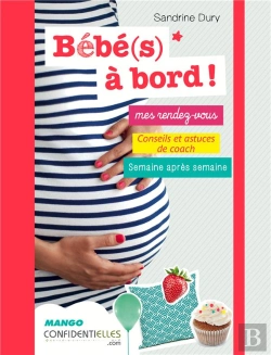Bertrand.pt - Bébé À Bord ; Mes Rendez-Vous, Conseils Et Astuces De Coach, Semaine Après Semaine