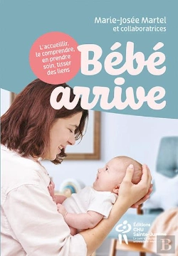 Bertrand.pt - Bébé Arrive : L'Accueillir, Le Comprendre, En Prendre Soin, Tisser Des Liens