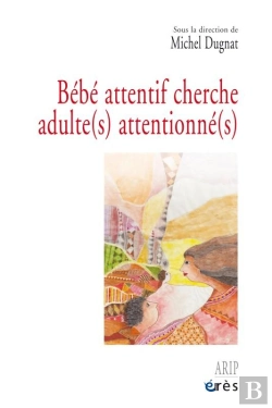 Bertrand.pt - Bébé Attentif Cherche Adulte(S) Attentionné(S)