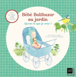 Bertrand.pt - Bébé Balthazar : Au Jardin : Qu'Est-Ce Que Je Sens ?