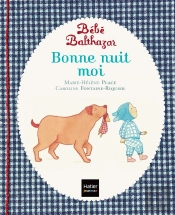 Bébé Balthazar : Bonne Nuit Moi