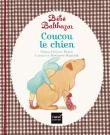 Bébé Balthazar : Coucou Le Chien
