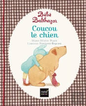 Bébé Balthazar : Coucou Le Chien