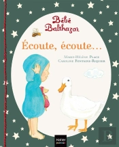 Bébé Balthazar : Écoute, Écoute...