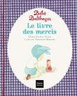 Bébé Balthazar : Le Livre Des Mercis