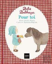 Bébé Balthazar : Pour Toi