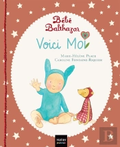 Bébé Balthazar : Voici Moi
