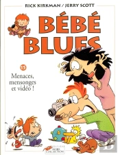 Bebe Blues T.15; Menaces Mensonges Et Video