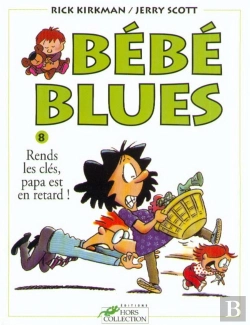 Bertrand.pt - Bebe Blues T.8; Rends Les Clés, Papa Est En Retard !