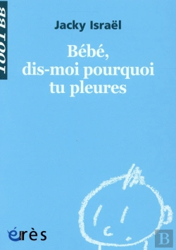 Bertrand.pt - Bébé, Dis-Moi Pourquoi Tu Pleures ?