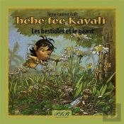 Bébé Fée Kayali : Les Bestioles Et Le Géant / Une Aventure De Bébé Kayali, Petite Fée Des Caraïbes