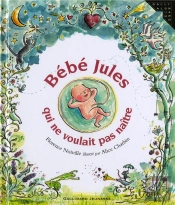 Bébé Jules Qui Ne Voulait Pas Naître