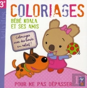 Bébé Koala Et Ses Amis ; Coloriages Pour Ne Pas Dépasser