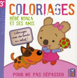 Bertrand.pt - Bébé Koala Et Ses Amis ; Coloriages Pour Ne Pas Dépasser