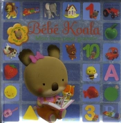 Bébe Koala ; Mon Livre Pour Grandir