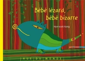 Bébé Lezard, Bebe Bizarre