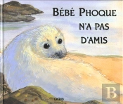 Bebe Phoque N'A Pas D'Amis