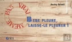 Bertrand.pt - Bebe Pleure, Laissez-Le Pleurer !