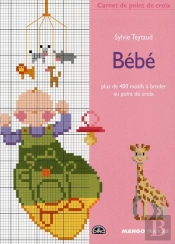 Bébé ; Plus De 400 Motifs À Broder Au Point De Croix