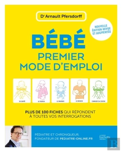 Bertrand.pt - Bébé, Premier Mode D'Emploi : Plus De 100 Fiches Qui Répondent À Toutes Vos Interrogations