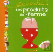 Bebe S'Eveille Les Produits De La Ferme