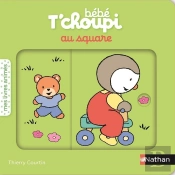Bébé T'Choupi : Au Square