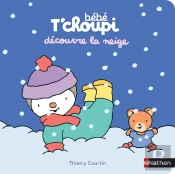 Bébé T'Choupi : Bébé T'Choupi Découvre La Neige