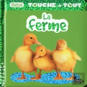 Bebe Touche-A-Tout - La Ferme