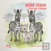 Bébé Zèbre, Couleur D'Amour