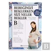 Bebeginizi Beklerken Sizi Neler Bekler(Sert Kap)
