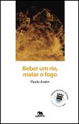 Beber um Rio, Matar o Fogo